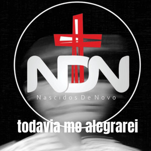 Todavia me alegrarei | Nascidos De Novo by Pagode Gospel Brasil