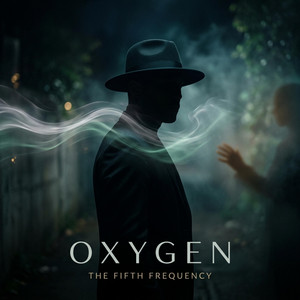 Oxygen by The Fifth Frequency
