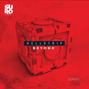 Beyond the Fears - Original Mix by Hellotrip