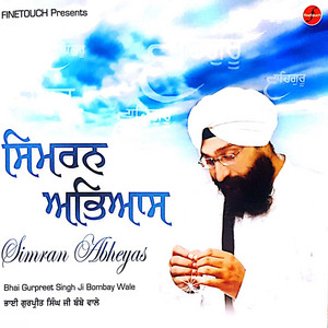 Simran Abheyas - Version 2 by Bhai Gurpreet Singh Ji Bombay Wale