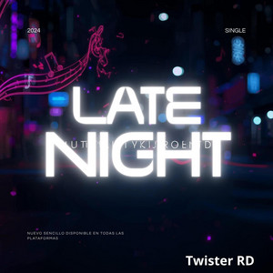 Late Night by Twister RD