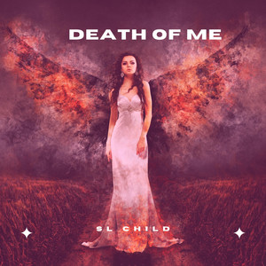 Death Of Me by SL Child