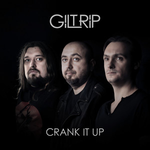 Crank It Up by Gilt Rip