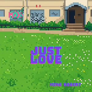 Just love by Mike Robert