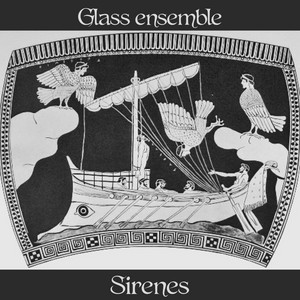 Sirenes by Glass Ensemble