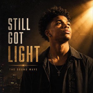 I Still Got Light In Me by THE SOUND WAVE