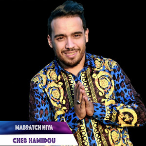 Cheb Hamidou - Mab9atch Niya