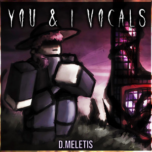 You And I [With Vocals] (From 'Forsaken') by D.Meletis