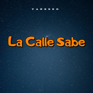 La Calle Sabe by Yanzeko