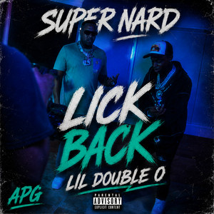Lick Back (feat. Lil Double 0) by Super Nard, Lil Double 0