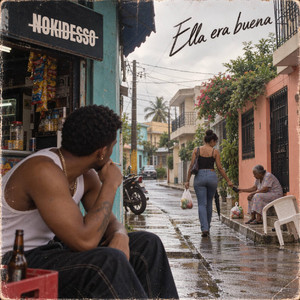 Ella Era Buena by Noki Desso