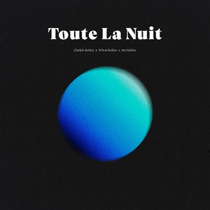 Toute La Nuit by CHEIKH REFLEX, Whos Reflex, Mo Reflex