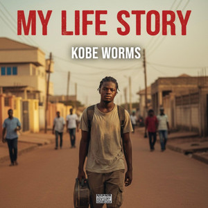 My Life Story by KOBE WORMS