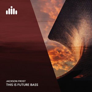 Jackson Frost — This Is Future Bass