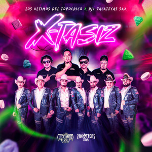 X-tasiz by los ultimos del topo chico, Djs Zacatecas Sax
