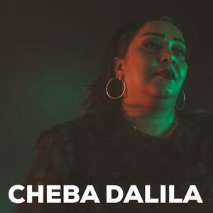 Cheba Dalila - لي هدرتوا فينا وقلتوا