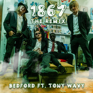 1867 - Remix Ft: Tony Wavvy by Bedford