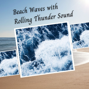 Beach Waves with Rolling Thunder Sound album