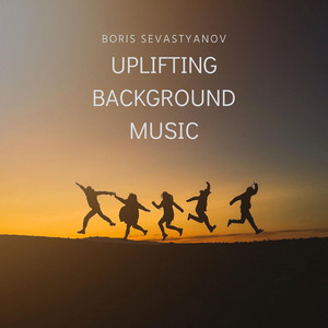 Uplifting Background Music