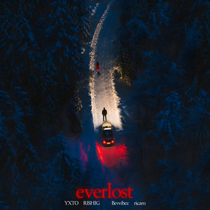 everlost by YXTO, RISHIG, Bevvibez, ricaro
