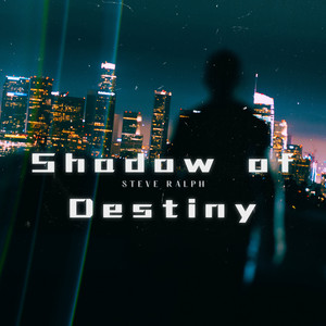 Shadow of Destiny by Steve Ralph
