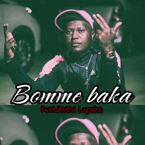 Captain Moshka - Bomme baka (feat. Change down & Nathi lepaka)