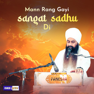 Mann Rang Gayi Sangat Sadhu Di