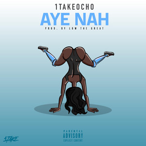 AYE NAH by 1takeocho, Low the Great