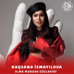 Rəqsanə İsmayılova - Alma Məndən Gözlərini