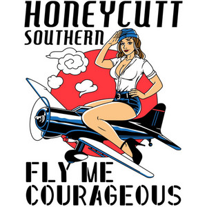 Fly Me Courageous by Honeycutt Southern