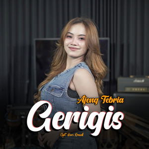 Ajeng Febria - Gerigis