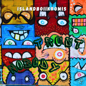 Trust Nobody by Islandboiikromis