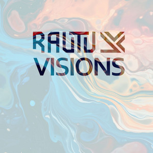 VISIONS by Rautu