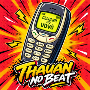 Celular do Vovô - Remix by Thauan no Beat, In Fluxo Records