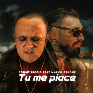 Tommy Riccio - Tu me piace (feat. Marco Calone)