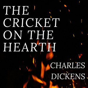 The Cricket on the Hearth (Unabridged)