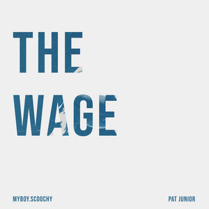 The Wage by myboyscoochy, pat junior