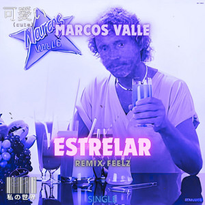 FEELZOFICIAL 12 - Marcos Valle (Estrelar) [REMIX FEELZ]