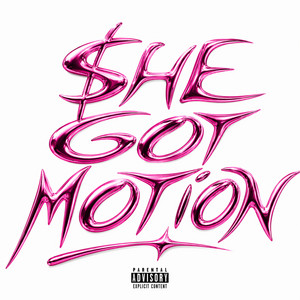 $HE GOT MOTION by keylosh, dviras, $karr