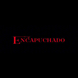 ENCAPUCHADO by AlBambino