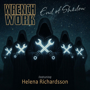 End of Shadow by Wrench Work, Helena Richardsson