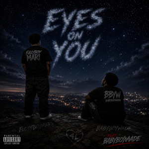Eyes On You by FULLYBOYMARI, Babyboywade