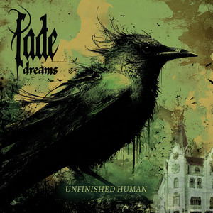 Fade Dreams — Unfinished Human