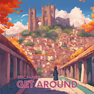 Get Around by Eric Parker