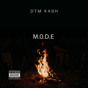 M.0.D.E by DTM Kash