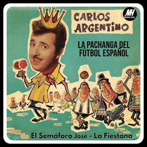 La Pachanga Del Fútbol Español — Carlos Argentino