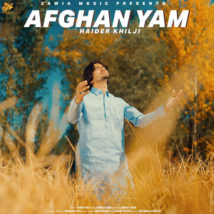 Haider khilji - Afghan Yam (Zawia Music)