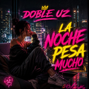 La noche pesa mucho by Doble UZ