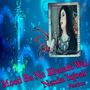 Nazia Iqbal - Sharabiano Sharab Skali