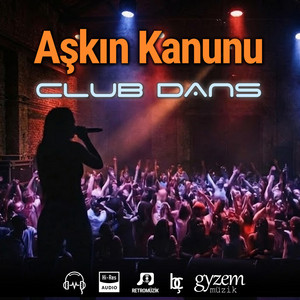 Aşkın Kanunu Club Dans by Gyzem Müzik